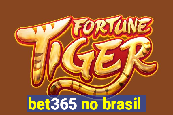 bet365 no brasil